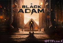 Black Adam Release Date, OTT, Star Cast, Trailer