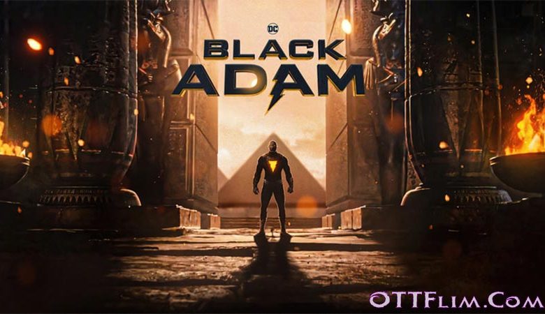 Black Adam Release Date, OTT, Star Cast, Trailer