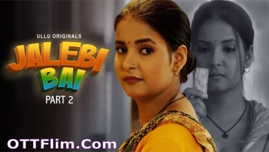 Jalebi Bai Part 2 Web Series (2022) Ullu: Cast, Watch Online, Release Date, All Episodes